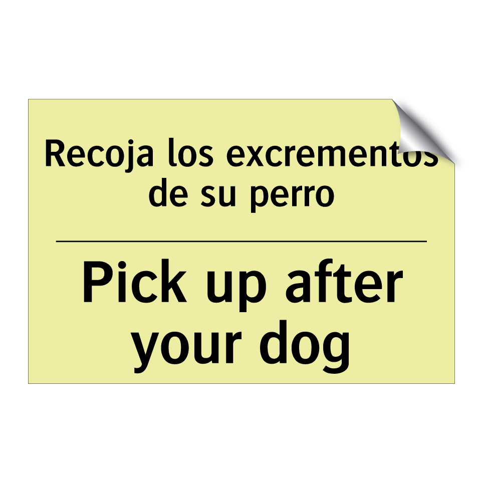 Recoja los excrementos de su perro - Pick up after your dog