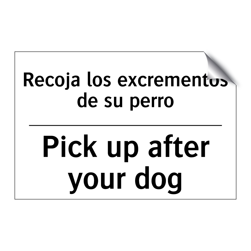 Recoja los excrementos de su perro - Pick up after your dog