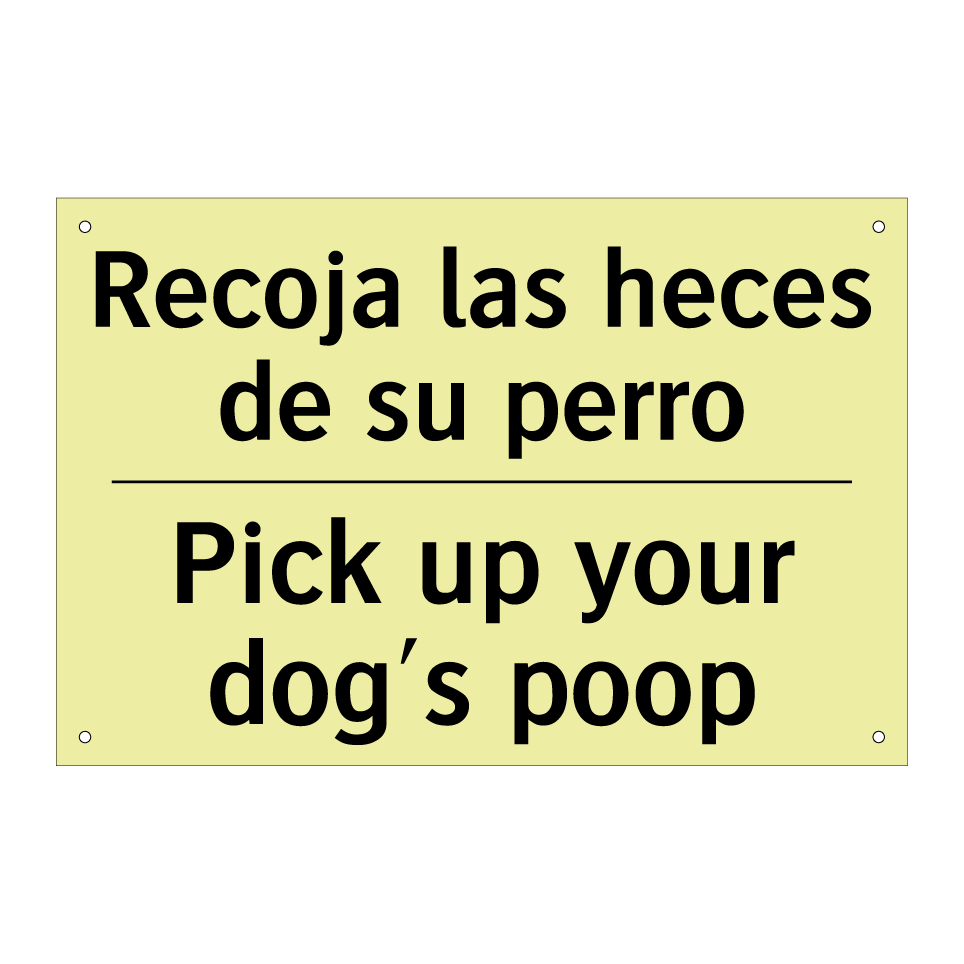 Recoja las heces de su perro - Pick up your dog's poop
