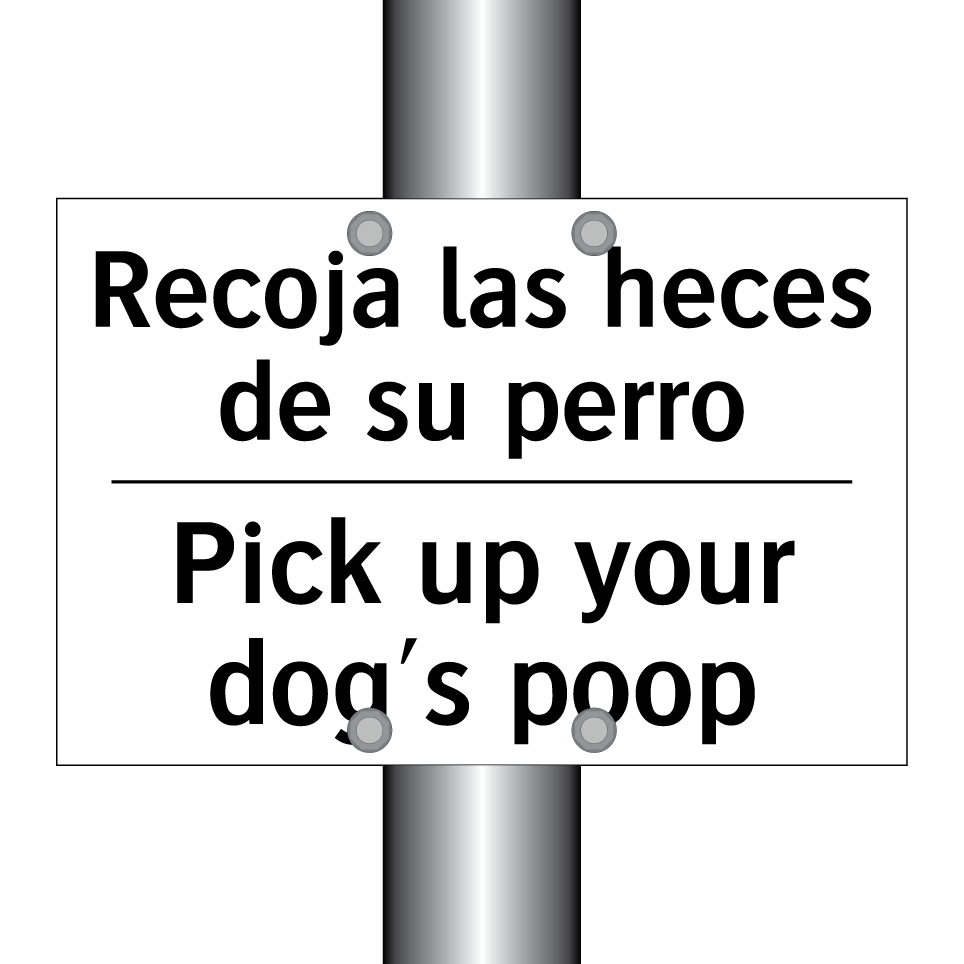 Recoja las heces de su perro - Pick up your dog's poop