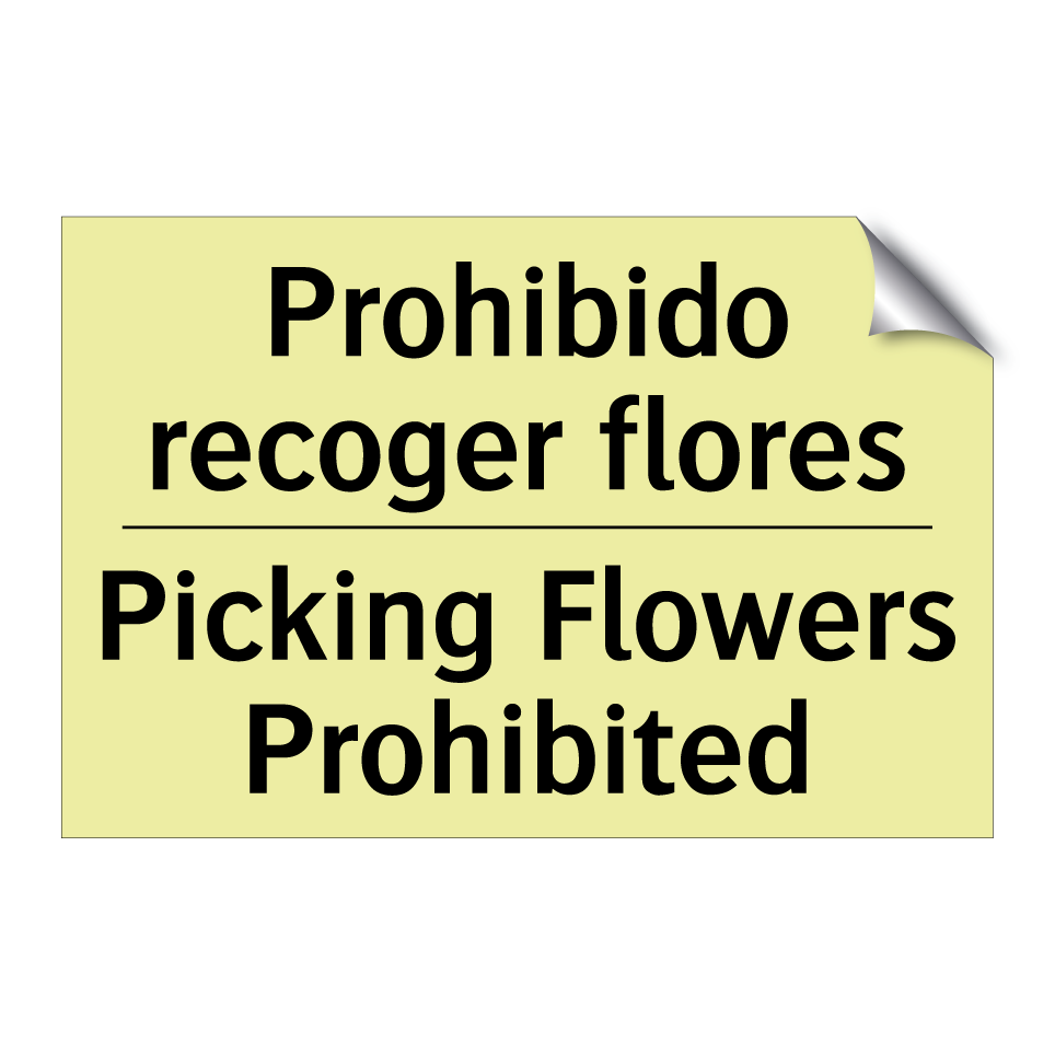 Prohibido recoger flores - Picking Flowers Prohibited