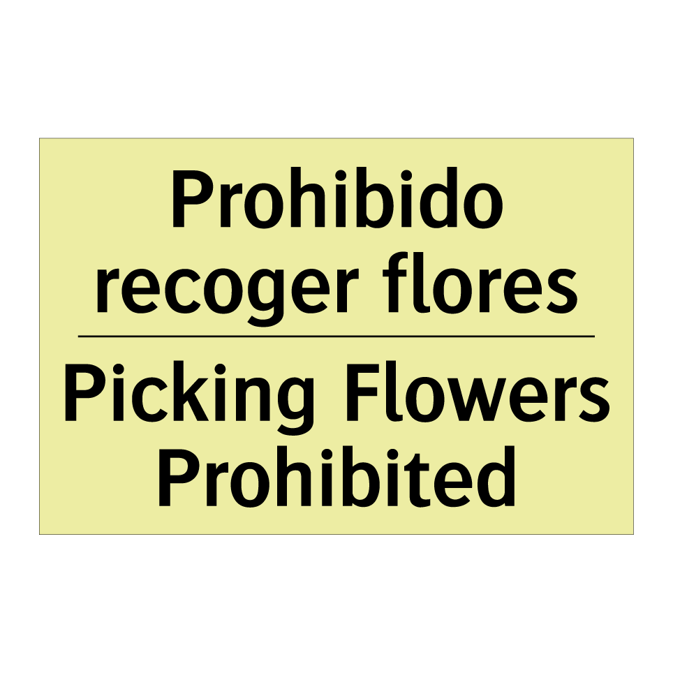 Prohibido recoger flores - Picking Flowers Prohibited