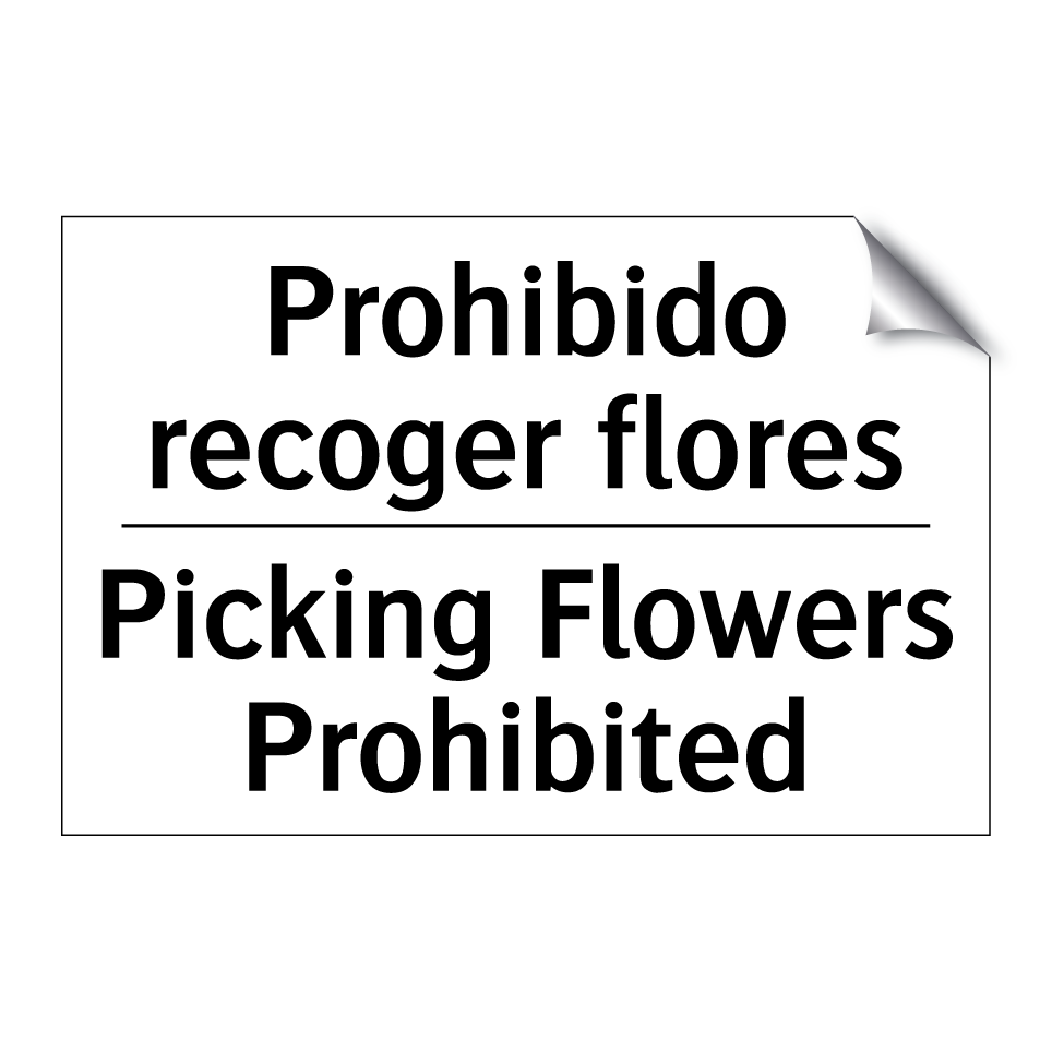 Prohibido recoger flores - Picking Flowers Prohibited