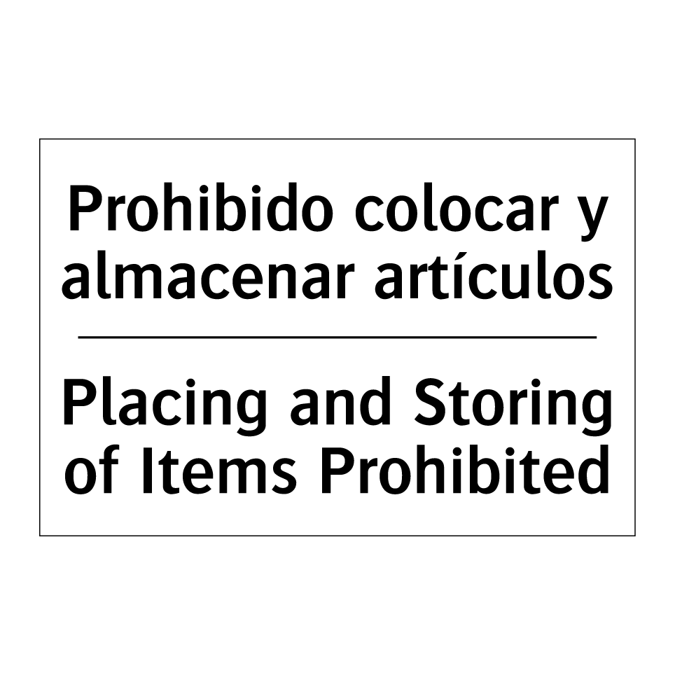 Prohibido colocar y almacenar artículos - Placing and Storing of Items Prohibited