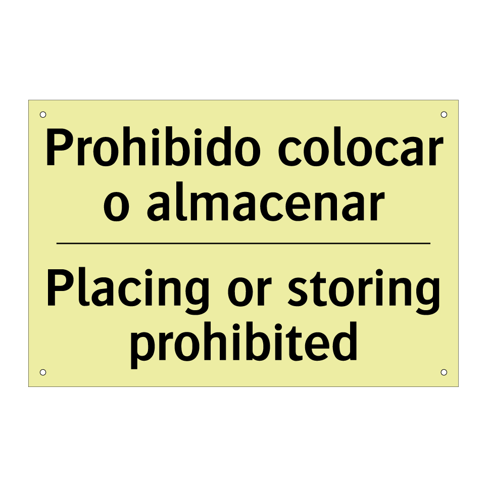 Prohibido colocar o almacenar - Placing or storing prohibited