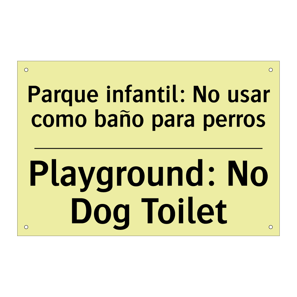 Parque infantil: No usar como baño para perros - Playground: No Dog Toilet