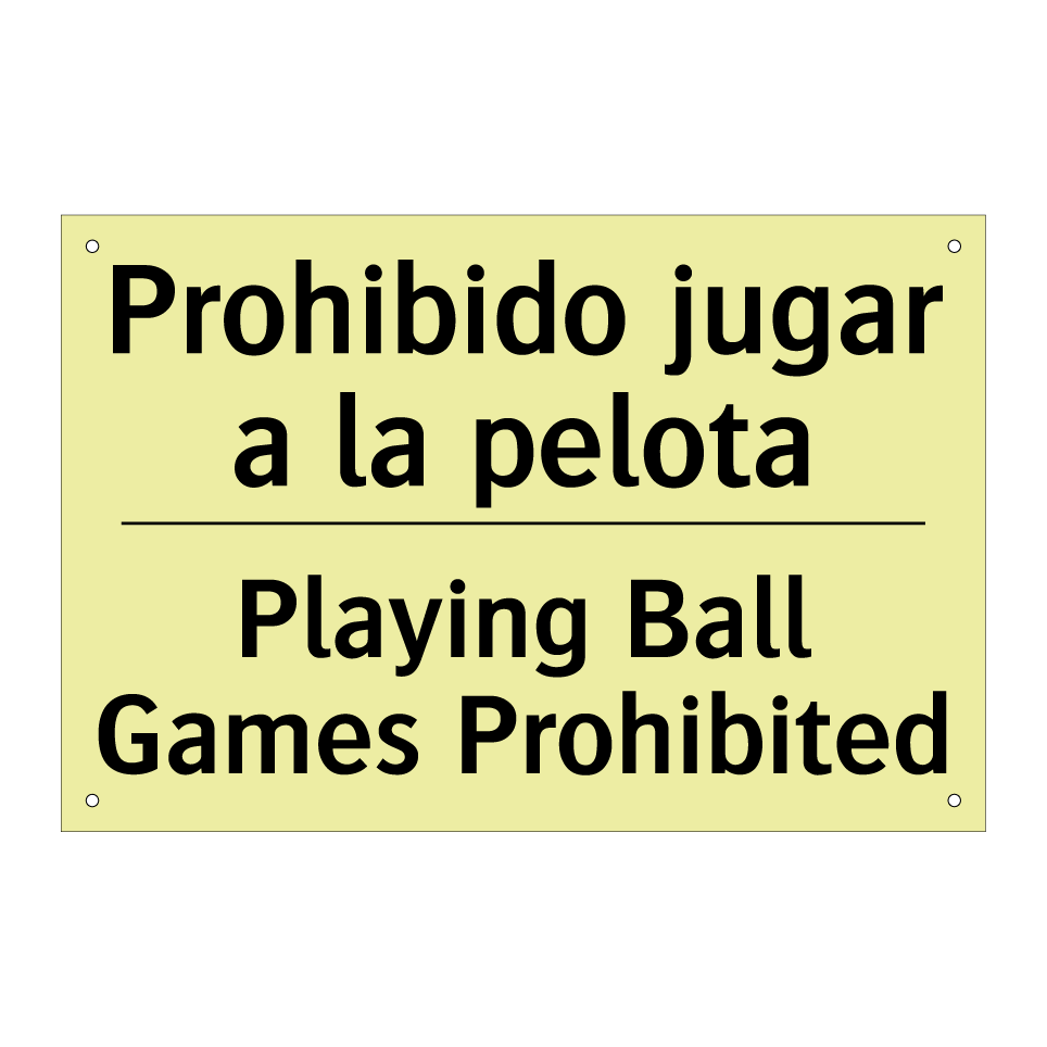 Prohibido jugar a la pelota - Playing Ball Games Prohibited