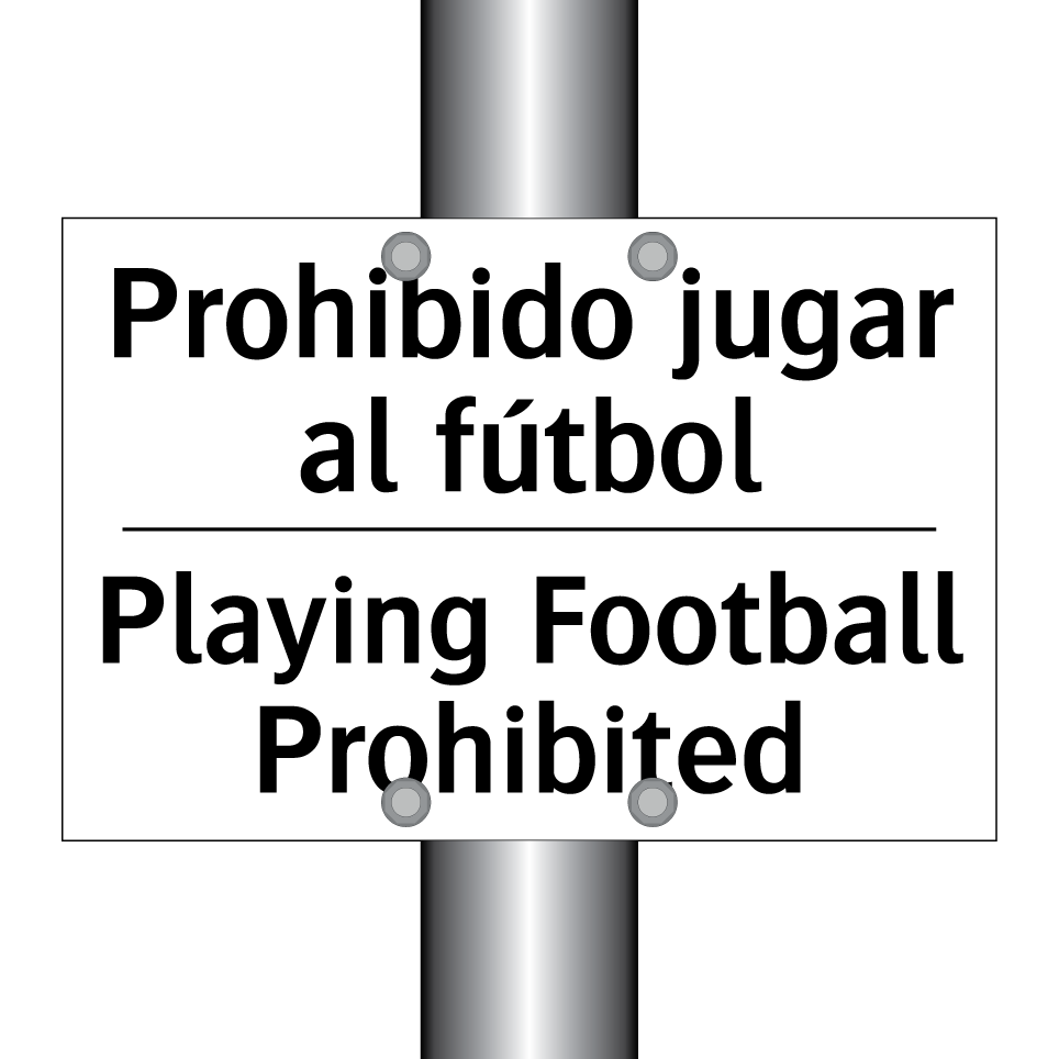 Prohibido jugar al fútbol - Playing Football Prohibited