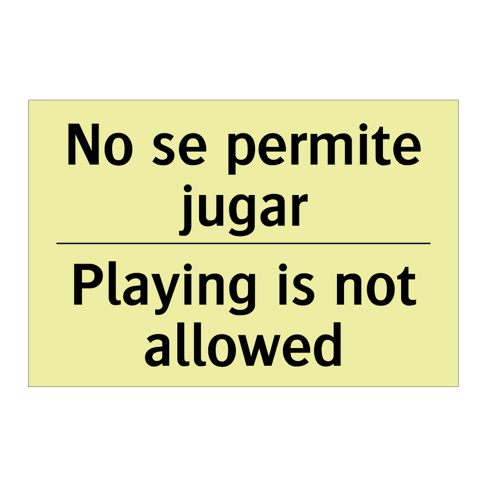 No se permite jugar - Playing is not allowed