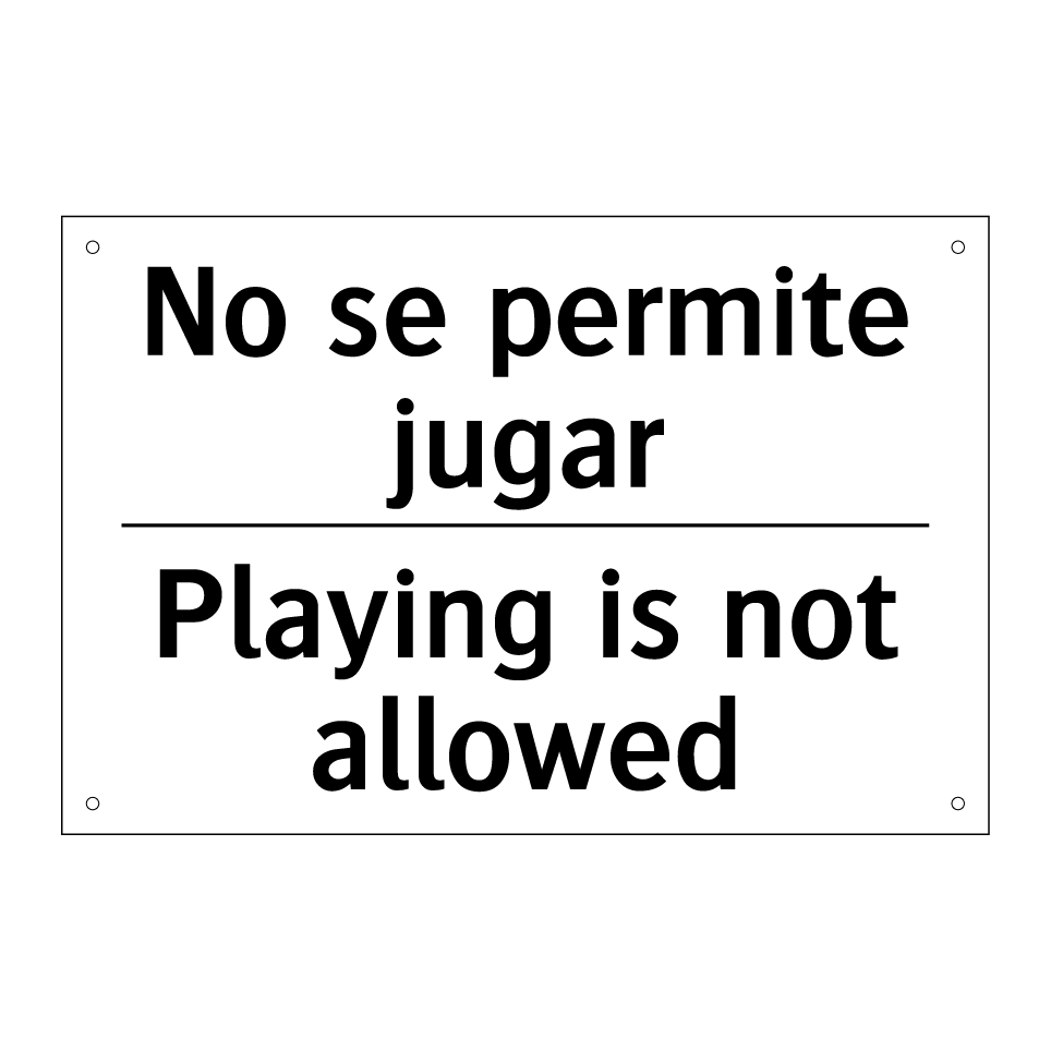 No se permite jugar - Playing is not allowed