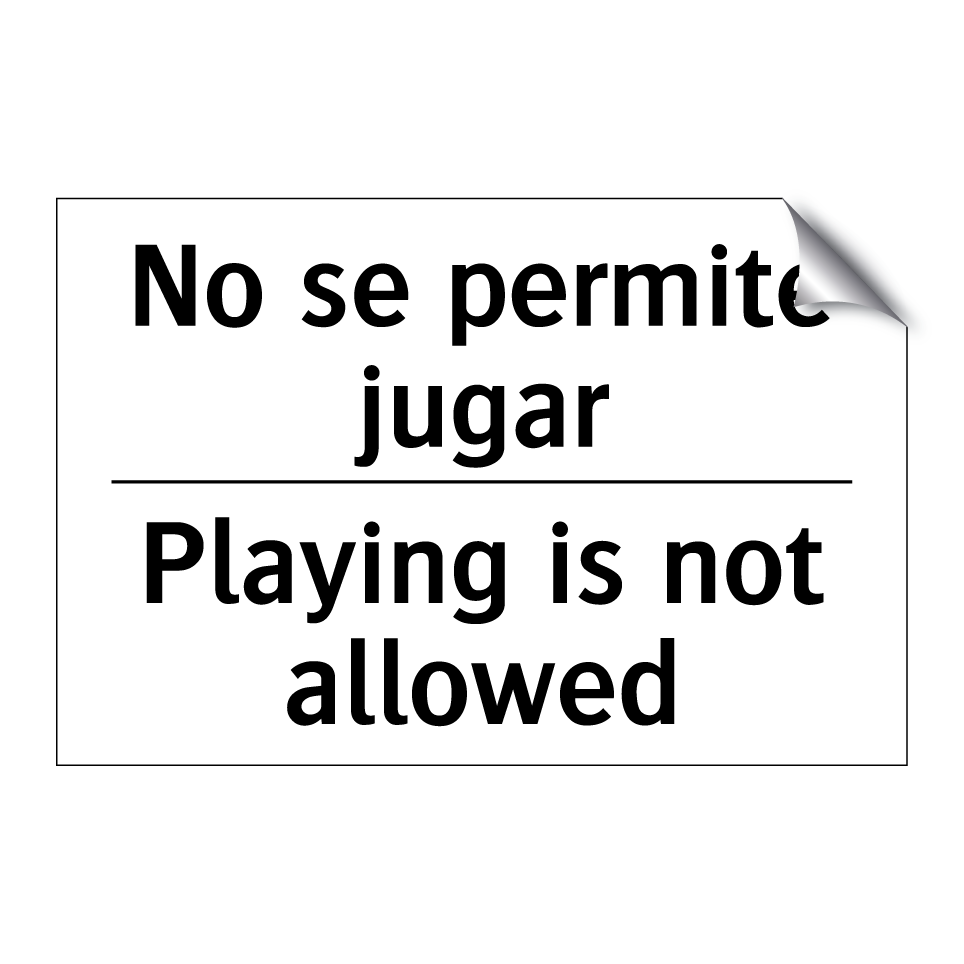 No se permite jugar - Playing is not allowed
