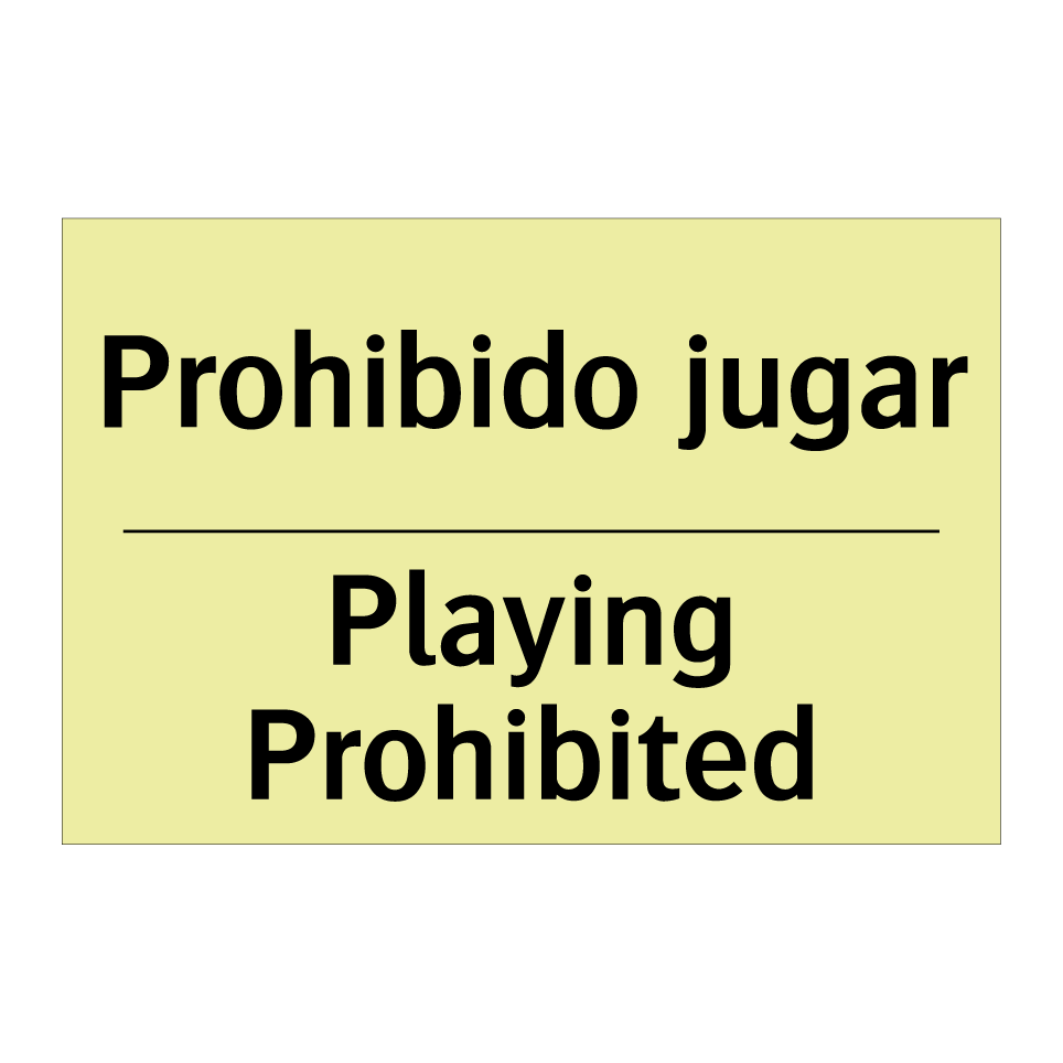 Prohibido jugar - Playing Prohibited