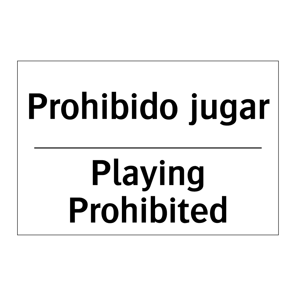 Prohibido jugar - Playing Prohibited