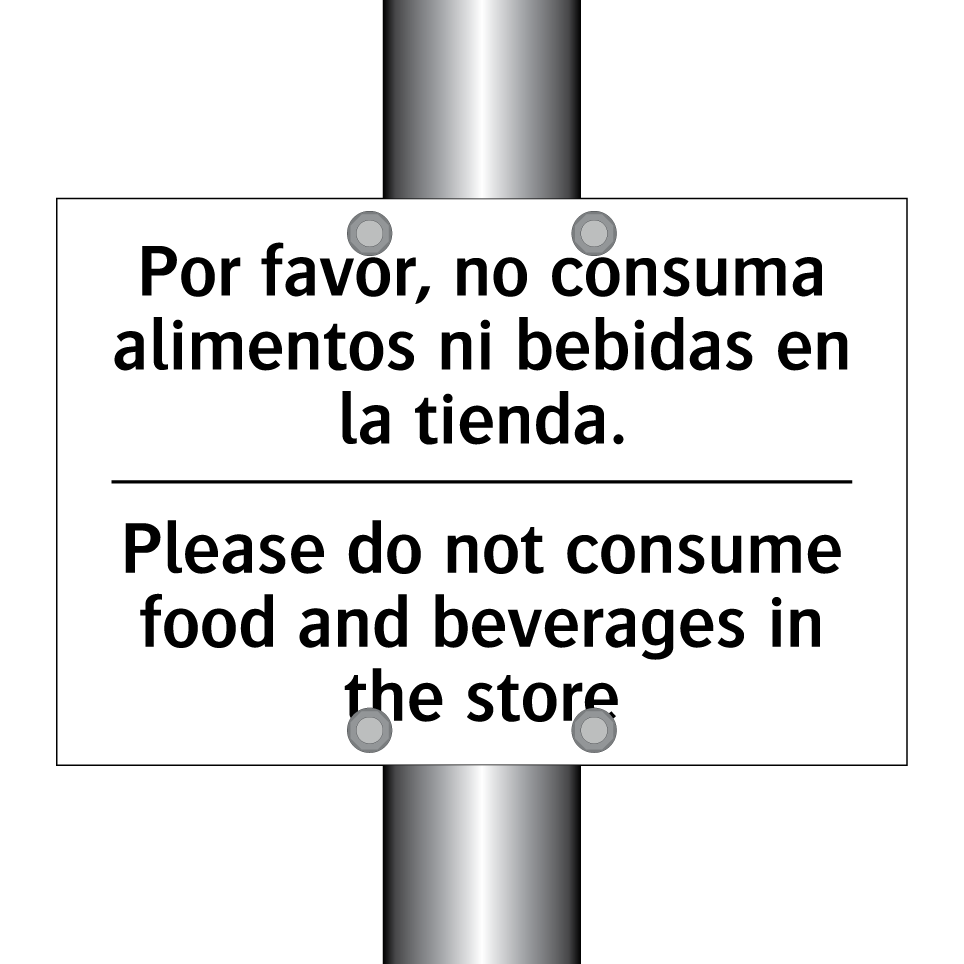 Por favor, no consuma alimentos ni bebidas en la tienda. - Please do not consume food and beverages in the store
