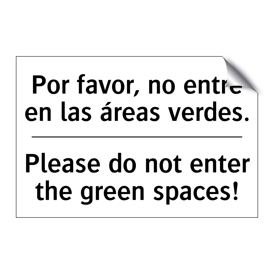 Por favor, no entre en las áreas verdes. - Please do not enter the green spaces!