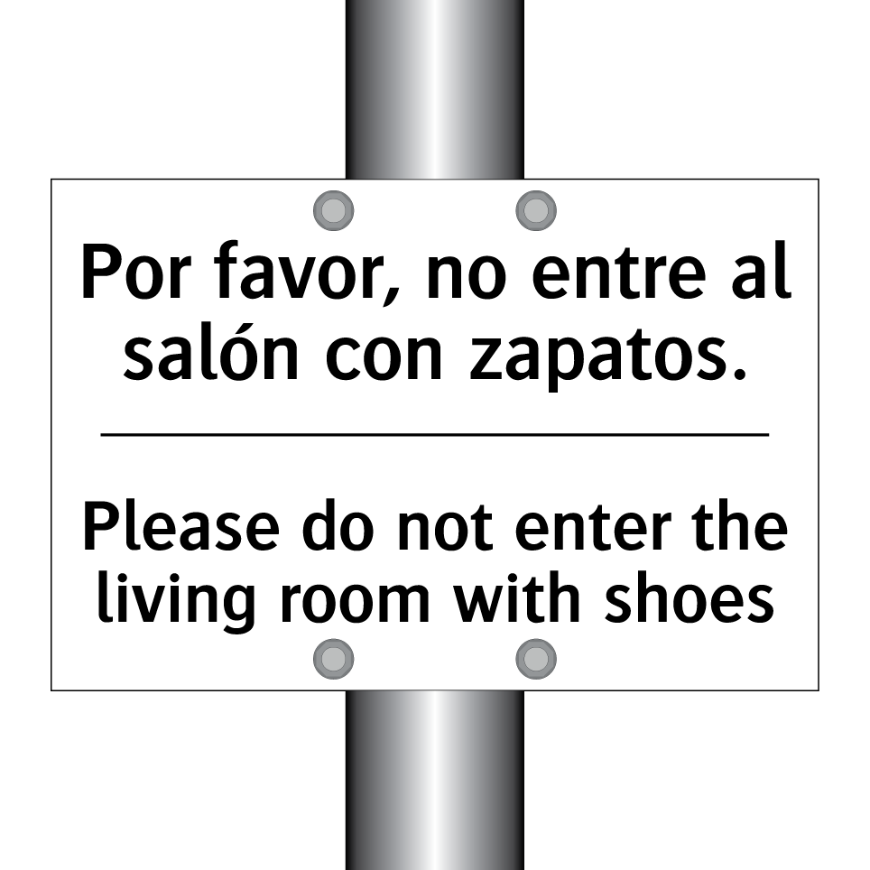 Por favor, no entre al salón con zapatos. - Please do not enter the living room with shoes