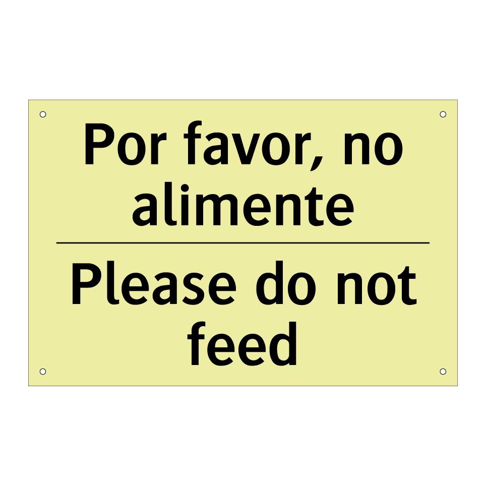 Por favor, no alimente - Please do not feed