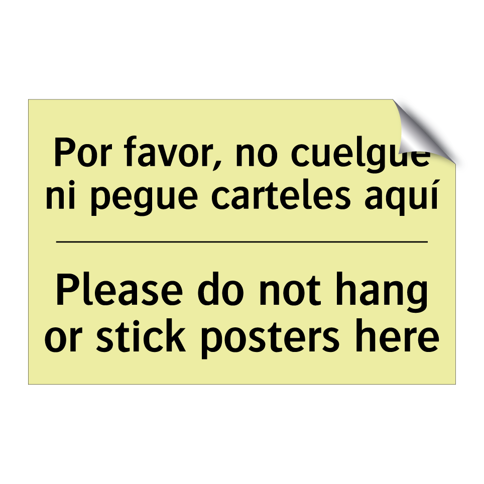 Por favor, no cuelgue ni pegue carteles aquí - Please do not hang or stick posters here