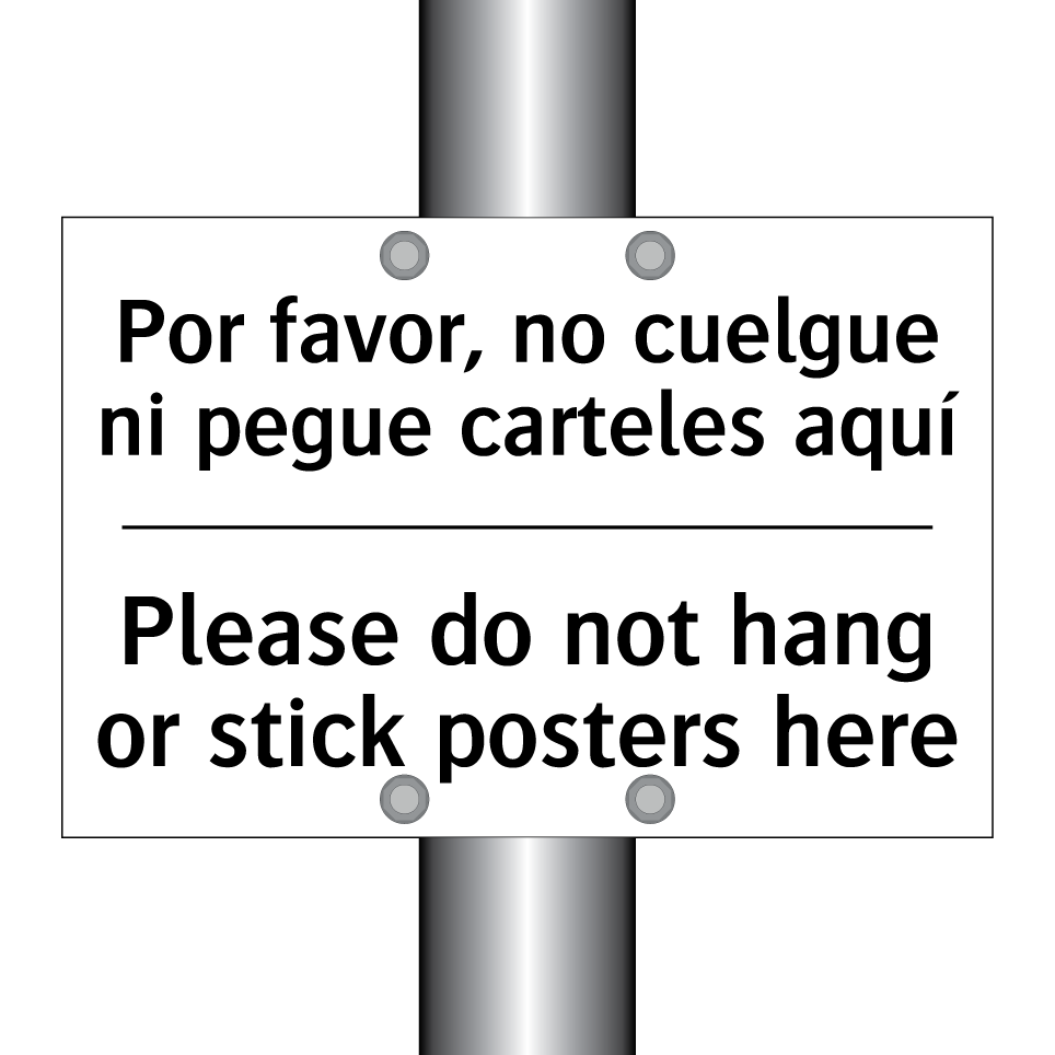 Por favor, no cuelgue ni pegue carteles aquí - Please do not hang or stick posters here