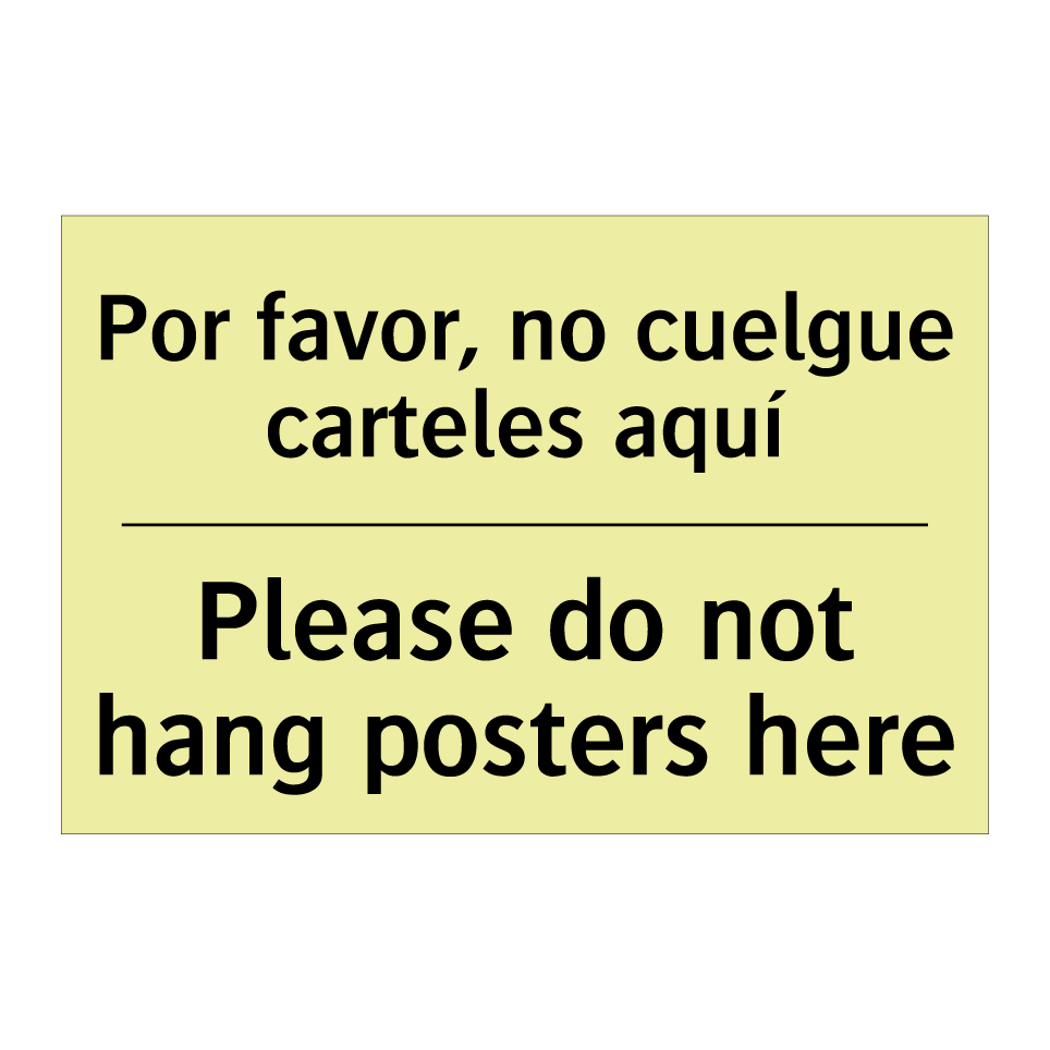 Por favor, no cuelgue carteles aquí - Please do not hang posters here