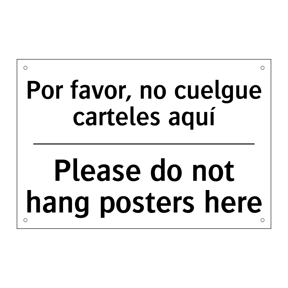 Por favor, no cuelgue carteles aquí - Please do not hang posters here