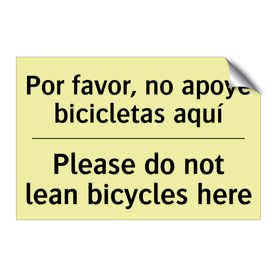 Por favor, no apoye bicicletas aquí - Please do not lean bicycles here