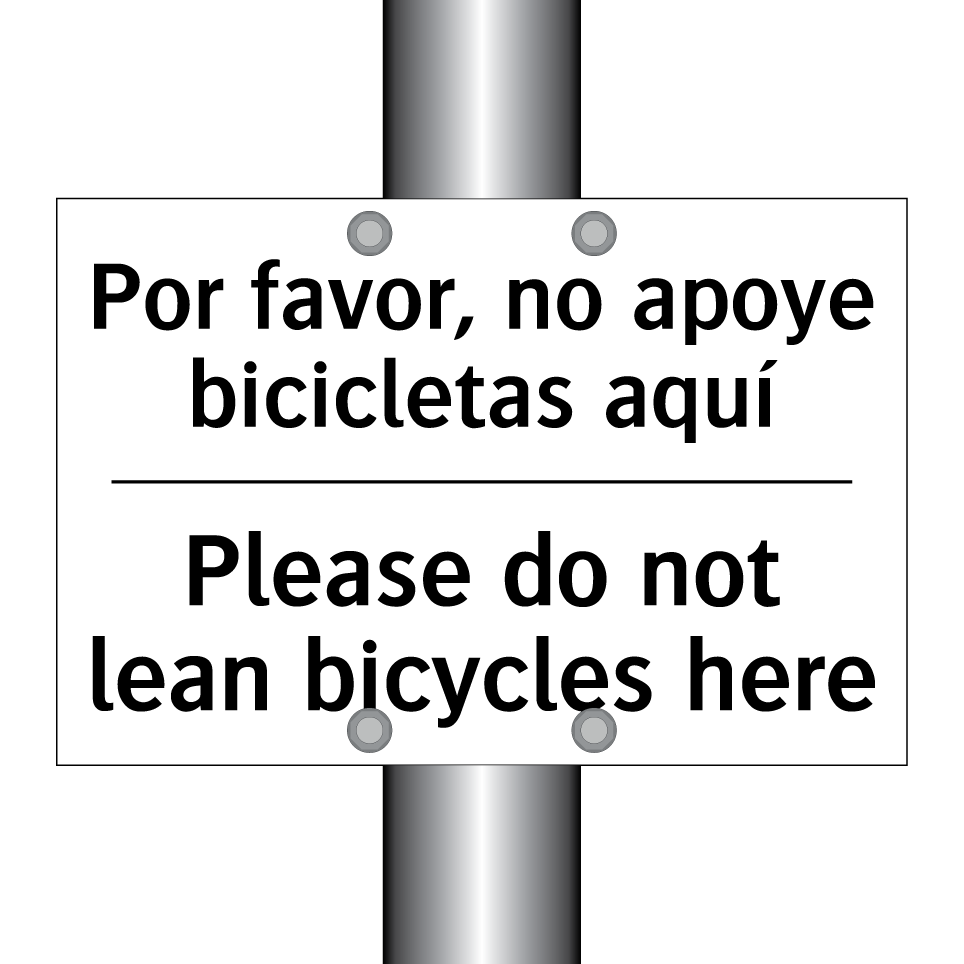 Por favor, no apoye bicicletas aquí - Please do not lean bicycles here