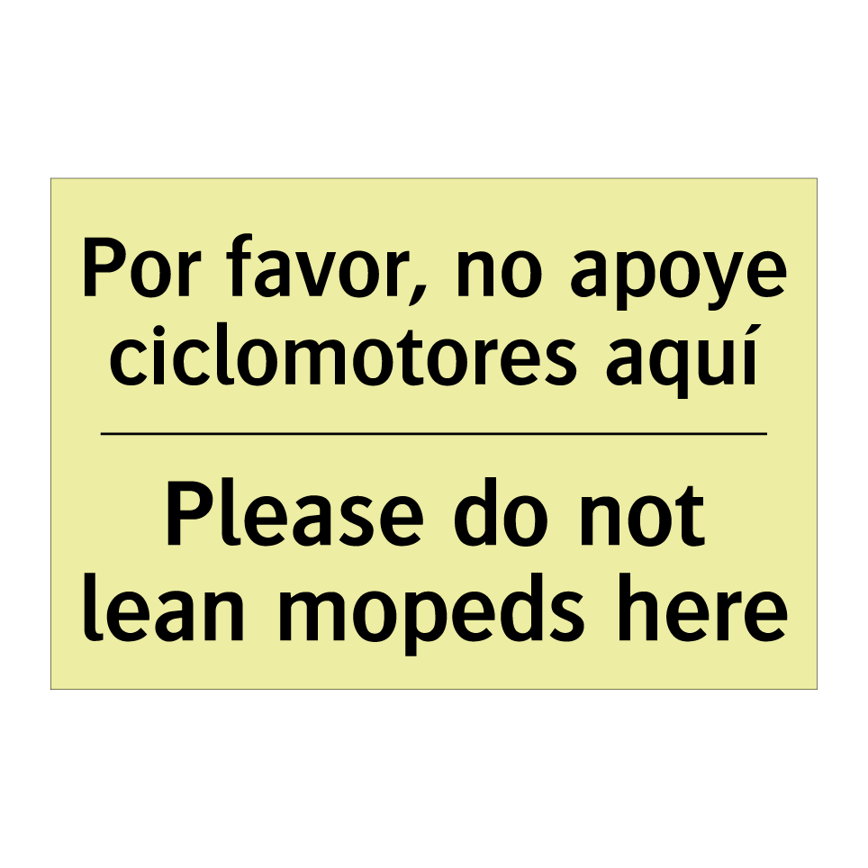 Por favor, no apoye ciclomotores aquí - Please do not lean mopeds here