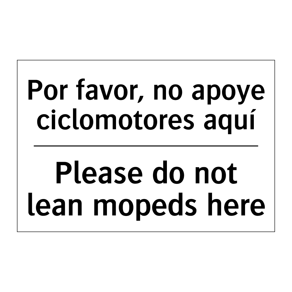 Por favor, no apoye ciclomotores aquí - Please do not lean mopeds here