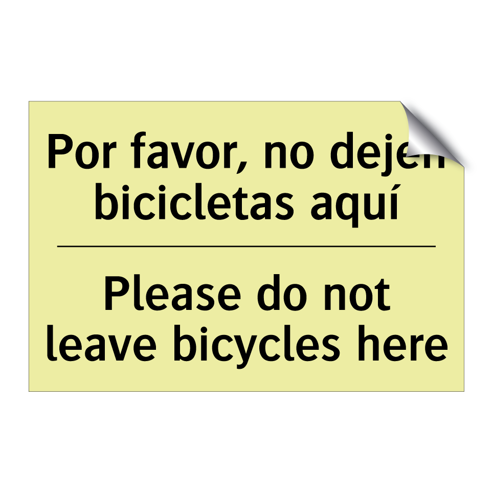Por favor, no dejen bicicletas aquí - Please do not leave bicycles here