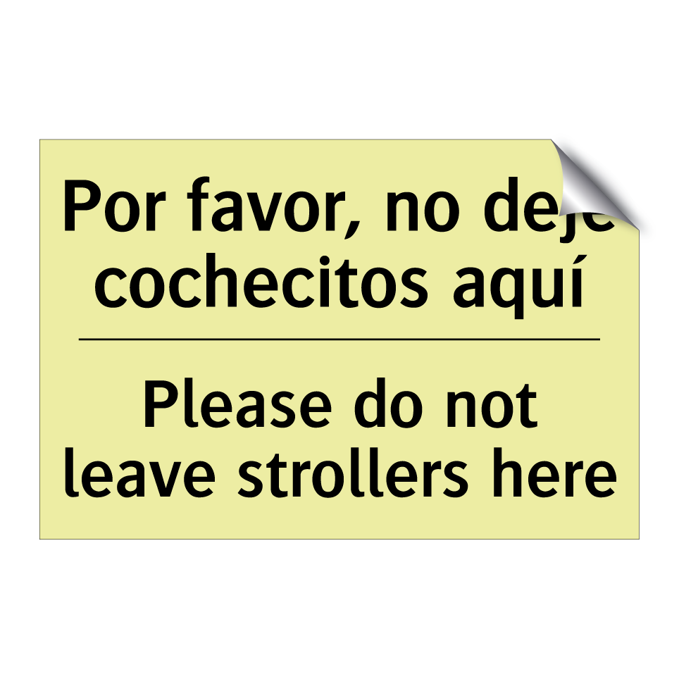 Por favor, no deje cochecitos aquí - Please do not leave strollers here