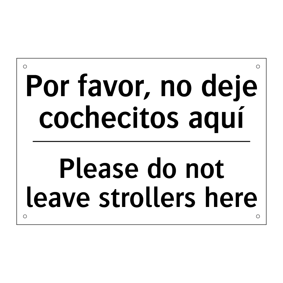 Por favor, no deje cochecitos aquí - Please do not leave strollers here