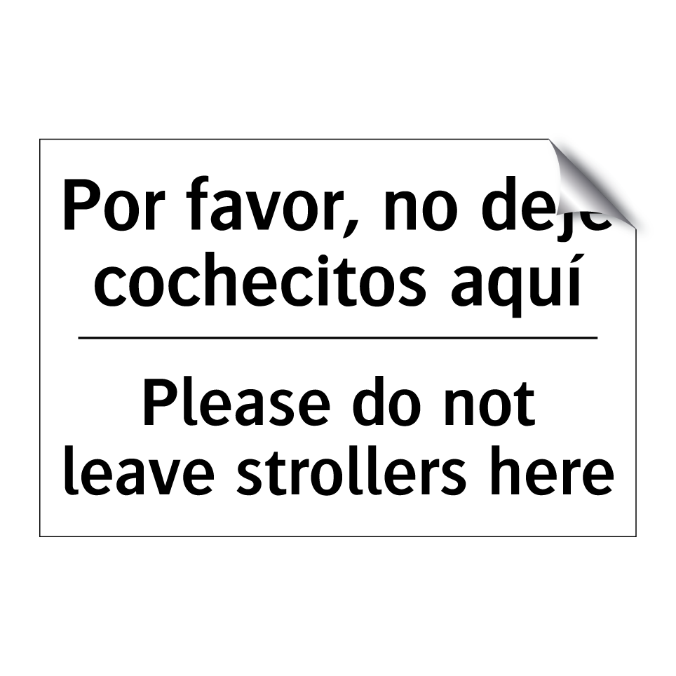 Por favor, no deje cochecitos aquí - Please do not leave strollers here
