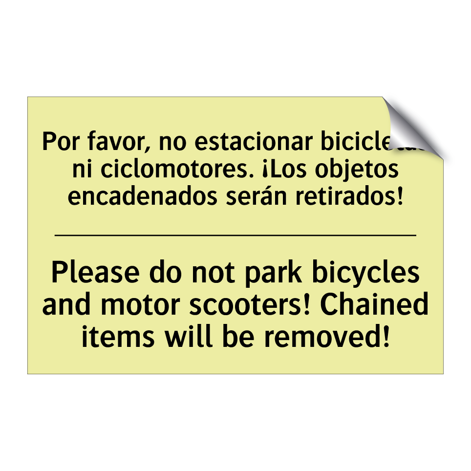 Por favor, no estacionar bicicletas ni ciclomotores. ¡Los objetos encadenados serán retirados! - Please do not park bicycles and motor scooters! Chained items will be removed!