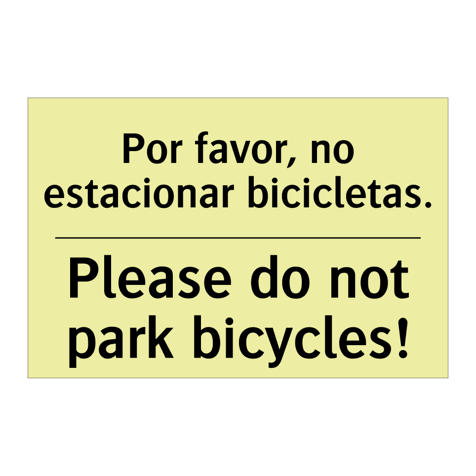 Por favor, no estacionar bicicletas. - Please do not park bicycles!