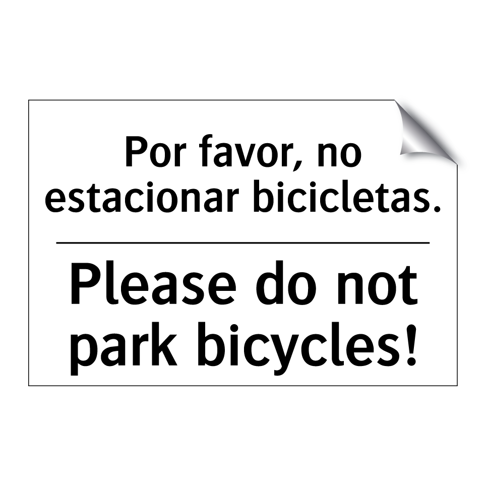 Por favor, no estacionar bicicletas. - Please do not park bicycles!