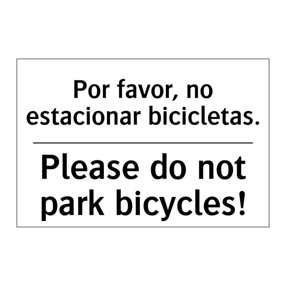 Por favor, no estacionar bicicletas. - Please do not park bicycles!
