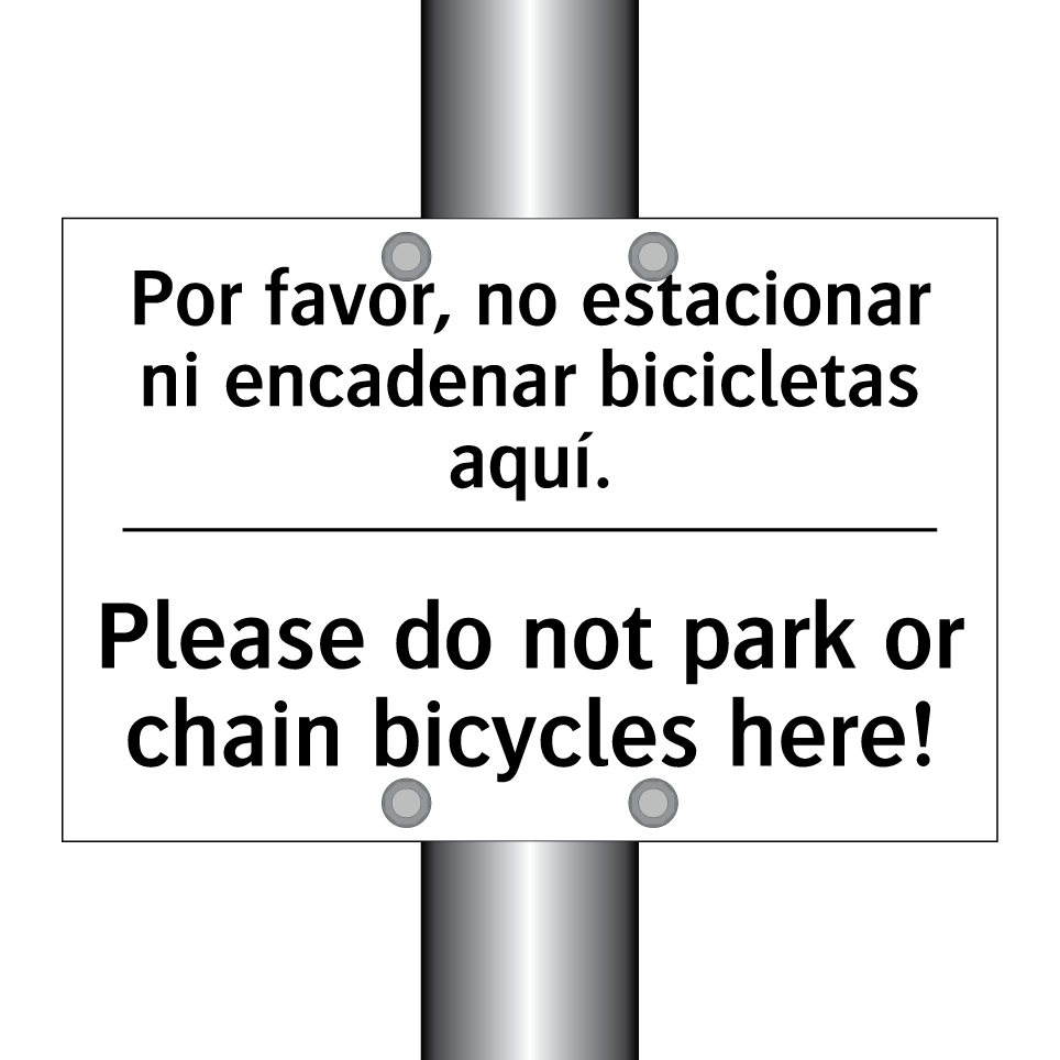Por favor, no estacionar ni encadenar bicicletas aquí. - Please do not park or chain bicycles here!
