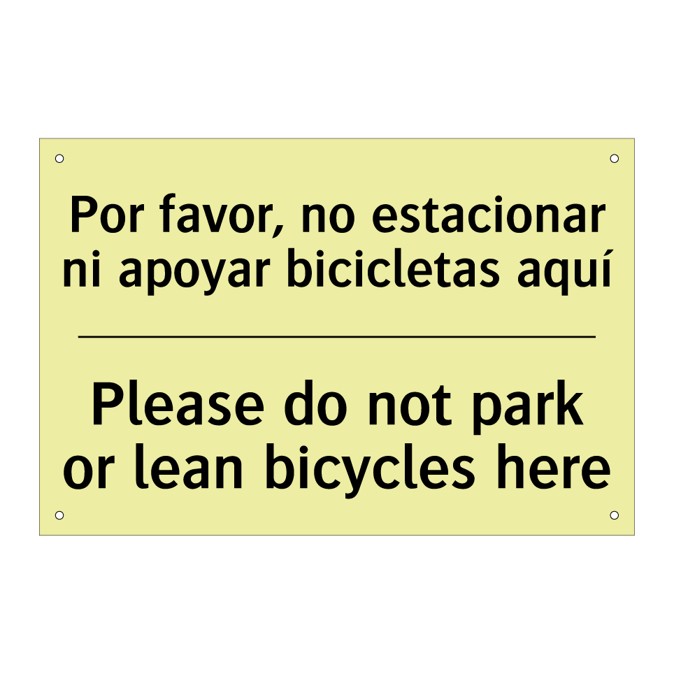 Por favor, no estacionar ni apoyar bicicletas aquí - Please do not park or lean bicycles here