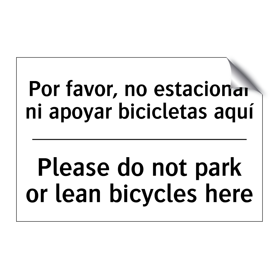 Por favor, no estacionar ni apoyar bicicletas aquí - Please do not park or lean bicycles here