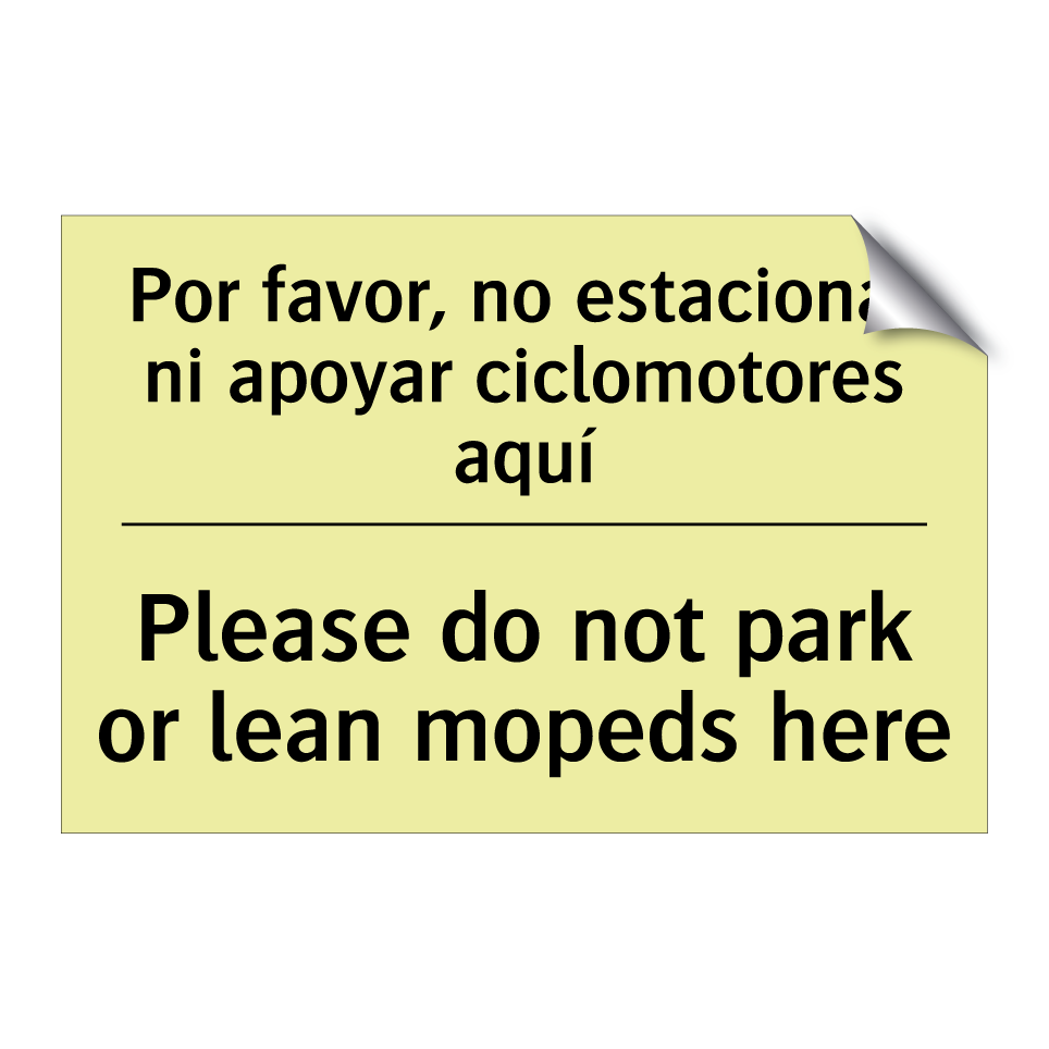 Por favor, no estacionar ni apoyar ciclomotores aquí - Please do not park or lean mopeds here