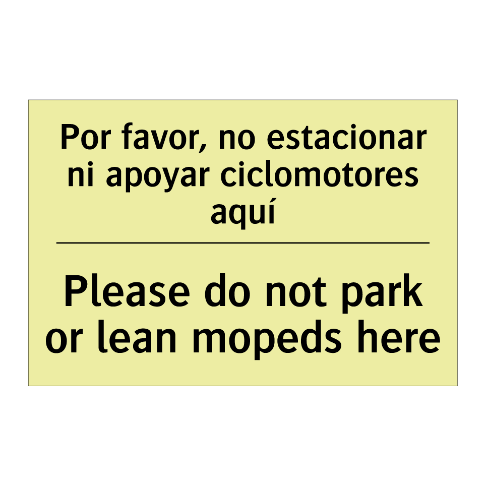 Por favor, no estacionar ni apoyar ciclomotores aquí - Please do not park or lean mopeds here