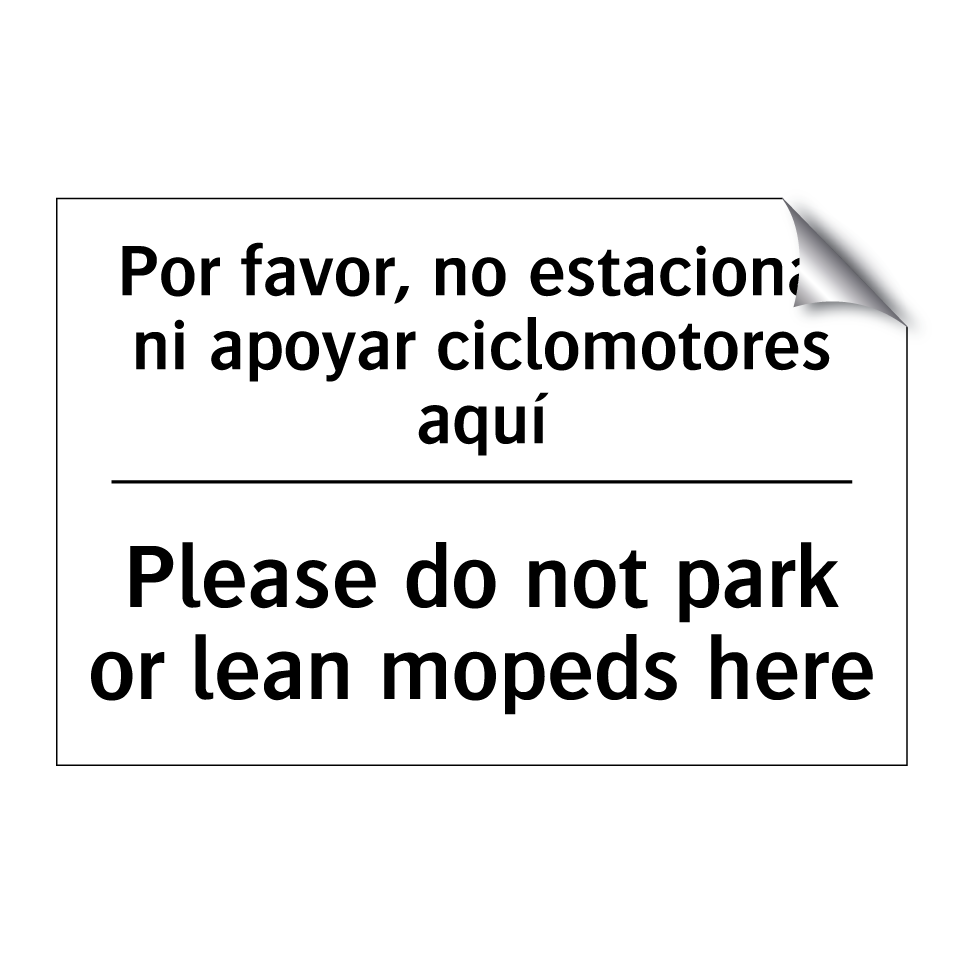 Por favor, no estacionar ni apoyar ciclomotores aquí - Please do not park or lean mopeds here