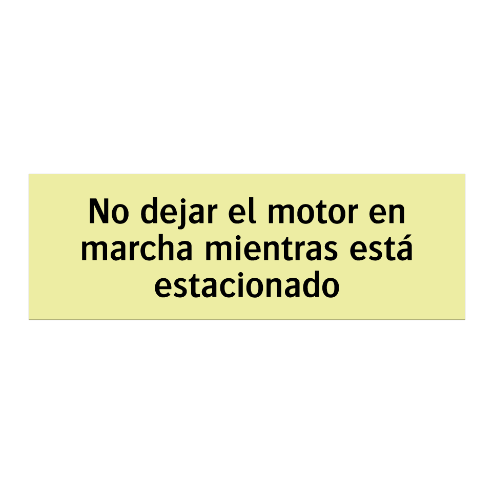 No dejar el motor en marcha mientras está estacionado