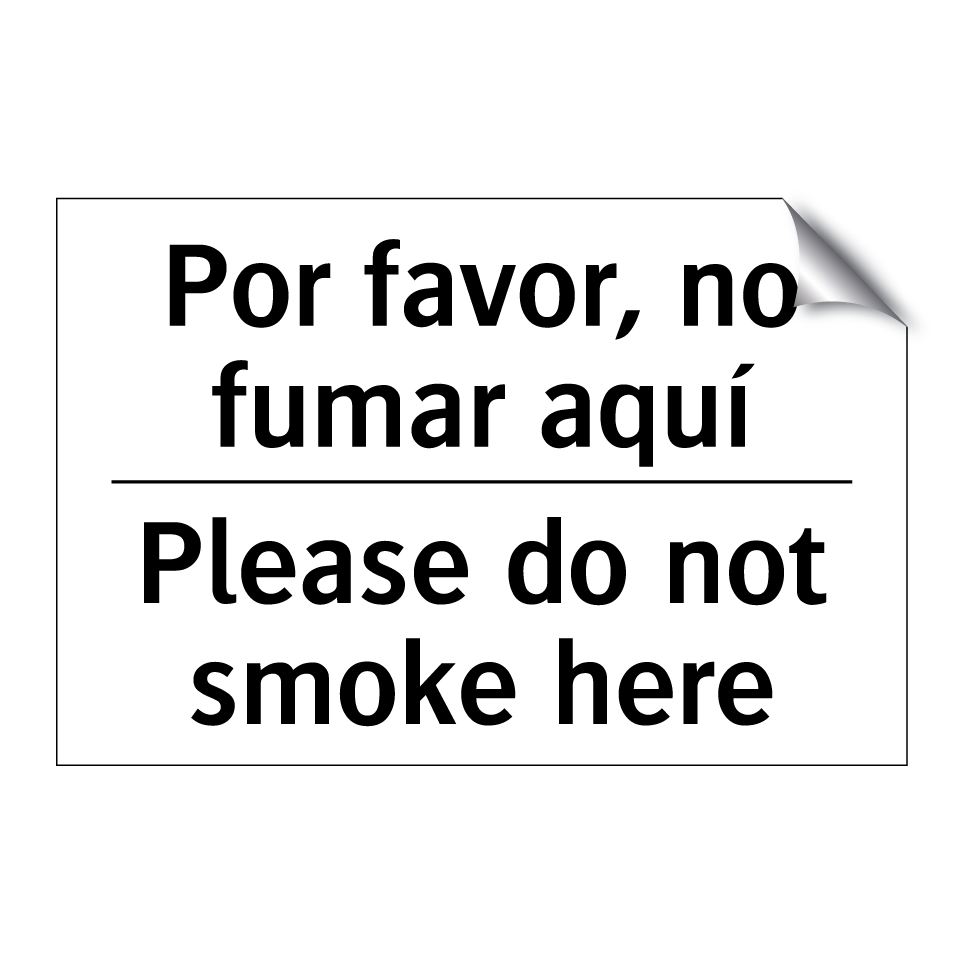 Por favor, no fumar aquí - Please do not smoke here