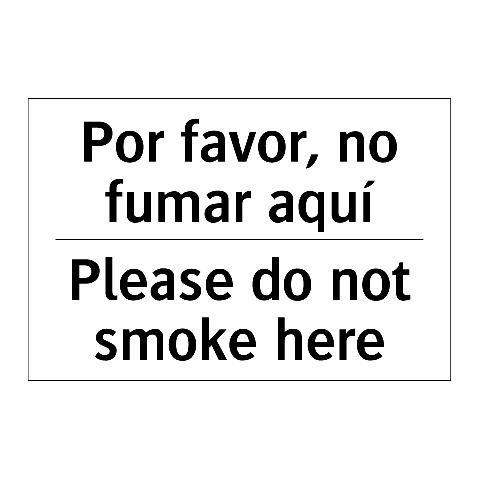 Por favor, no fumar aquí - Please do not smoke here