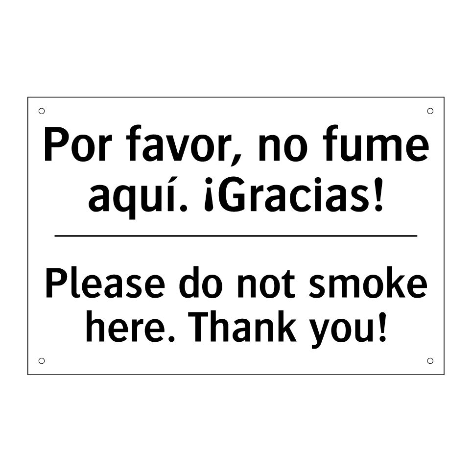 Por favor, no fume aquí. ¡Gracias! - Please do not smoke here. Thank you!