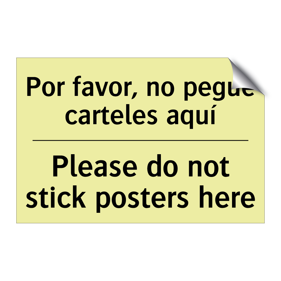 Por favor, no pegue carteles aquí - Please do not stick posters here