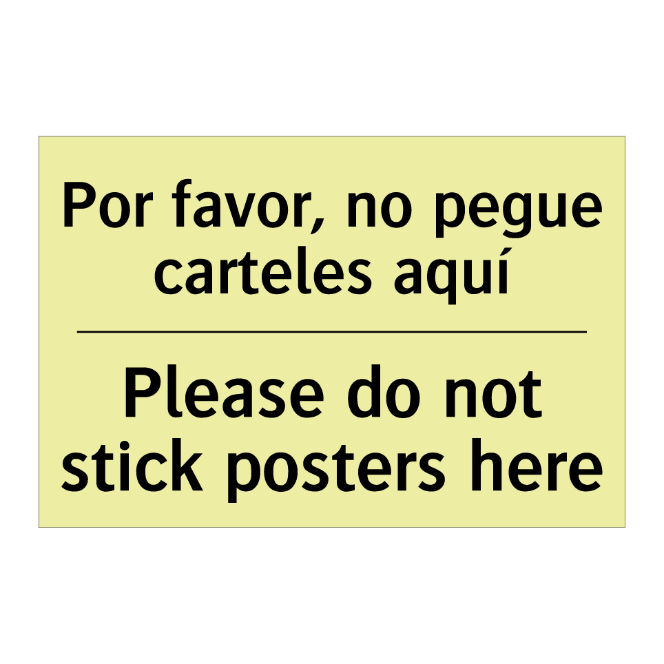 Por favor, no pegue carteles aquí - Please do not stick posters here