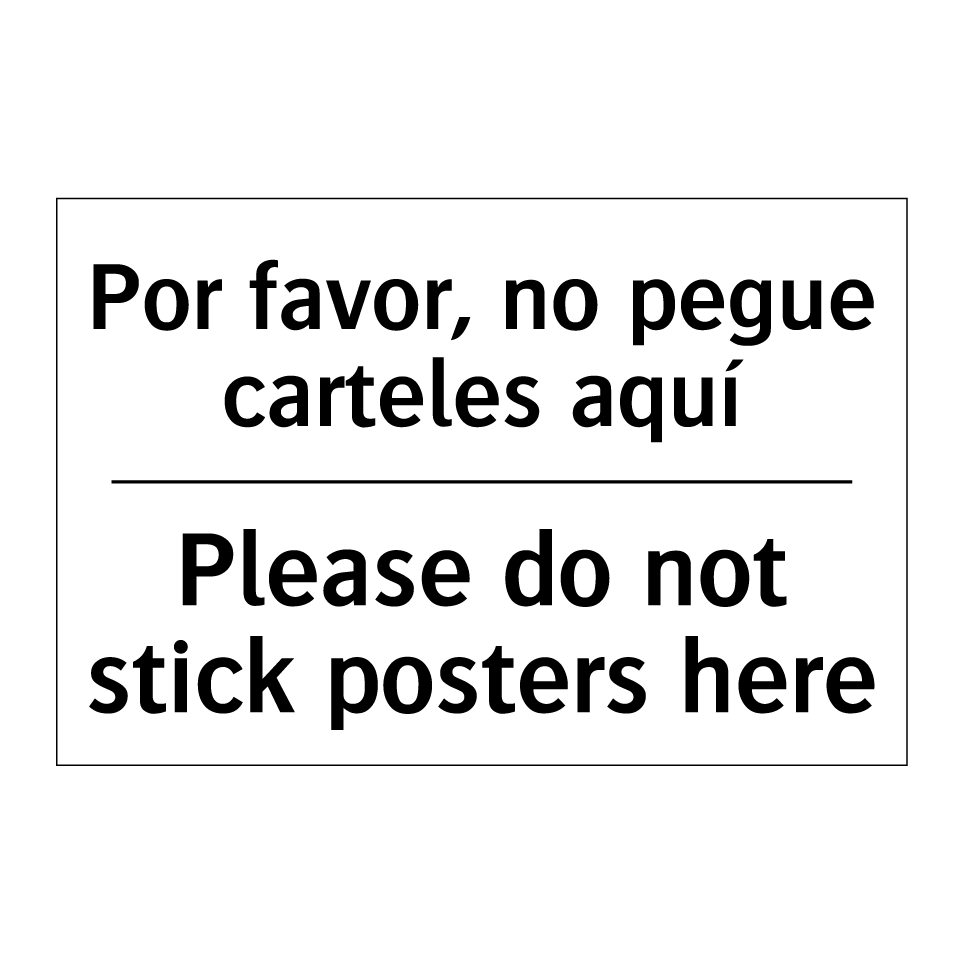 Por favor, no pegue carteles aquí - Please do not stick posters here
